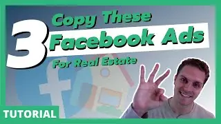 3 Facebook Ads For Real Estate You Can Copy in the Next 5 minutes (Complete Tutorial)