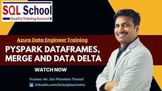 Pyspark DataFrames, Merge and Data Delta | Azure Data Engineer Training | #sqlschool