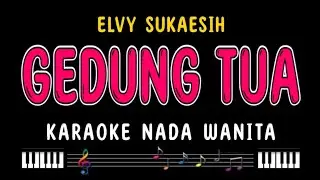 GEDUNG TUA - Karaoke Nada Wanita [ ELVY SUKAESIH ]