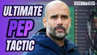 Play like PEP in Football Manager 2024 | Pep Guardiola tactics | FM24 Tactics