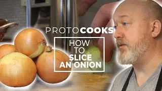 How To Slice An Onion | ProtoCooks