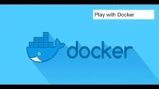 Docker Tutorial - How to learn docker without installing it in 2020