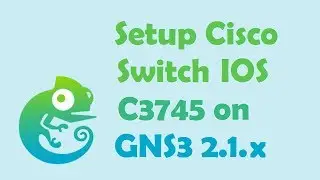 Setup Cisco Switch IOS C3745 on GNS3 2.1