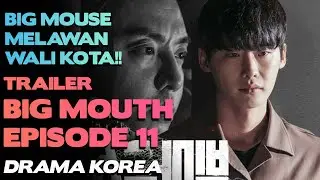 BIG MOUSE VS WALI KOTA CHOI !!- KDRAMA BIG MOUTH EPISODE 11