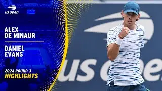 Alex de Minaur vs. Daniel Evans Highlights | 2024 US Open Round 3