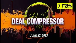 Music Software News & Sales for June 23, 2023 – Deal Compressor Show