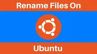 How To Rename Any File In Ubuntu Linux Terminal