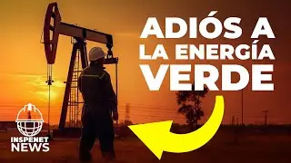 La fiebre del PETRÓLEO y el GAS está de vuelta: ¿ADIÓS A LA ENERGÍA VERDE? 🔋 Inspenet News