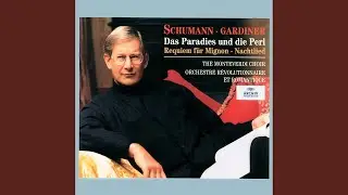 Schumann: Das Paradies und die Peri / Part One - No. 9 "Die Peri sah das Mal ... Sei dies,mein...