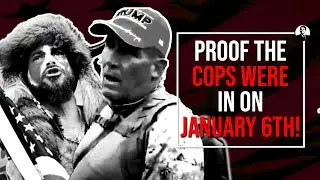 PROOF D.C. Cops Were INSTIGATORS At The Jan 6 Protest