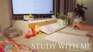 【study with me】25/5 pomodoro 2hours | Lofi + rain☔ | study music |