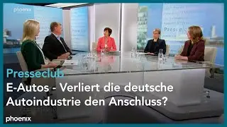 Presseclub: E-Autos - Verliert die deutsche Autoindustrie den Anschluss?