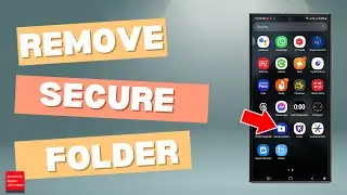 How to remove secure folder and its data from Samsung