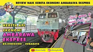 Naik Kereta Api Ekonomi Sekarang Sudah Nyaman | Ambarawa Ekspres Stasiun Bojonegoro ke Pasar Turi