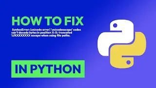 How to fix  SyntaxError: (unicode error) unicodeescape codec cant decode b... in Python