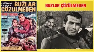 Buzlar Çözülmeden 1965 | Fikret Hakan Selda Alkor | Yeşilçam Filmi Full İzle