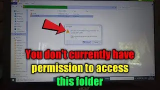 You dont currently have permission to access to this folder