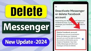 How to Delete Messenger Account 2024 New Update - Full Tutorial