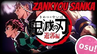 [osu!] - Kimetsu no Yaiba | Season 2 Opening 1 | Aimer -  Zankyou Zanka | FC