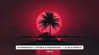 STERBINSZKY x MYNEA & RACKWHEEL - LA ISLA BONITA (cover of Madonna)