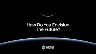 How Do You Envision the Future? | LabWeek Field Building at Edge Esmeralda | June 10-16, 2024