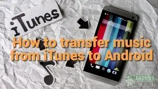 How to transfer music from iTunes to Android