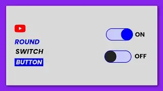 Round Toggle Switch Button Using Html Css Only | How To Design Switch Button In Html Css