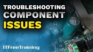 Troubleshoot Component Issues - CompTIA A+ 220-1101 – 3.11