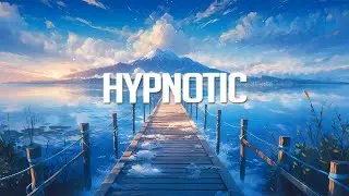 Hypnotic | Chillstep Mix 2023 (3 Hours)