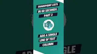 Part 2 🎓 SharePoint Lists for Beginners Series 🎓 Add Single Line of Text Column
