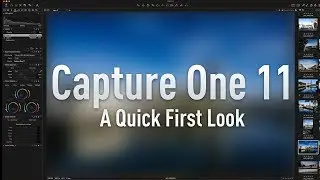 A Quick Look at Capture One 11