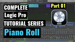 Logic Pro Complete Tutorial - 45 Piano Roll Part 01