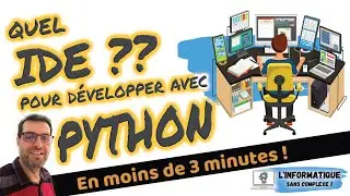 Quel IDE pour développer avec Python® ?