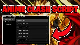 Anime Clash Script GUI / Hack (AUTOFARM, AUTO UPGRADE, TELEPORTS, AND MORE) *PASTEBIN*