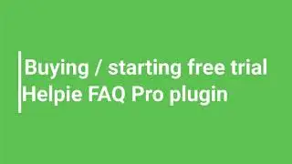 Buying, Installing, & Activation - Helpie FAQ Pro - WordPress FAQ Plugin