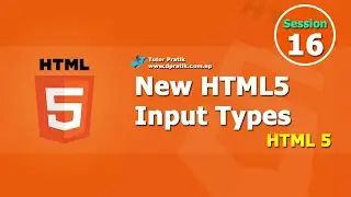 New HTML5 Input Types Session 16 | HTML5 | Tutor Pratik