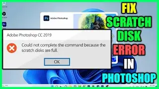 How to fix Scratch Disks are full Photoshop 2023