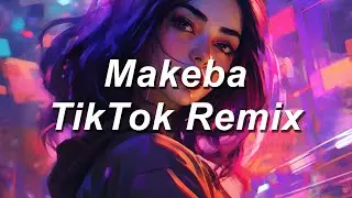 Makeba (TikTok Remix) Lyrics | Ooohe, Makeba, Makeba ma qué bella