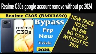 Realme C30S Frp Bypass   Realme C30S RMX3690 Frp Bypass New method 2024 Realme phone hard reset 2024