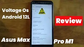 Voltage Os Android 12L Review Asus Max Pro M1