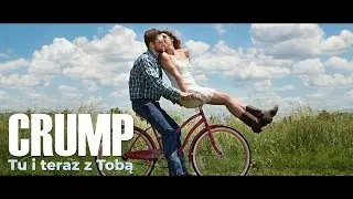 CRUMP - TU I TERAZ Z TOBĄ | Official Video |