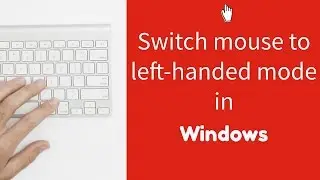 Switching your mouse to left-handed mode