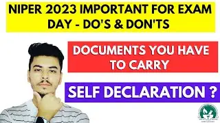 NIPER 2023 - Final Instructions, Undertaking/Self Declaration, Documents | Do's & Don'ts 🧐