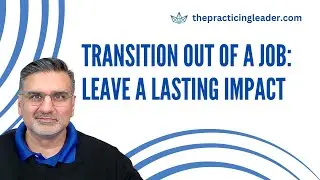 Transitioning Out of a Job: Leaving a Lasting Impact