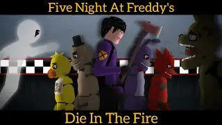 FNAF: Die In The Fire by The Living Tombstone [Stick Nodes Animation]