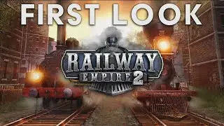 Railway Empire 2 - First Look Gameplay