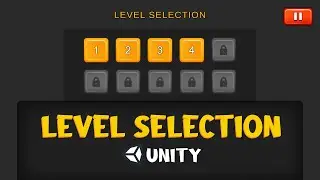 Unity Level Selection : How To Make a Level Selection Menu in Unity