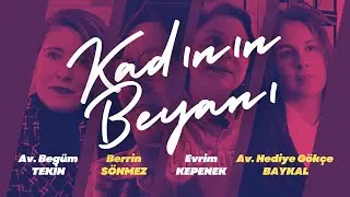 KADININ BEYANI: Bir Hukuk Belgeseli