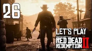 Red Dead Redemption 2 - Lets Play Part 26: Blessed are the Meek?