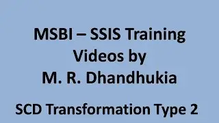 MSBI - SSIS - SCD Transformation Type2 (Part 2)